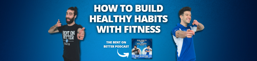 How To Build Healthy Habits With Fitness