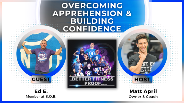 Overcoming Apprehension & Building Confidence with Ed