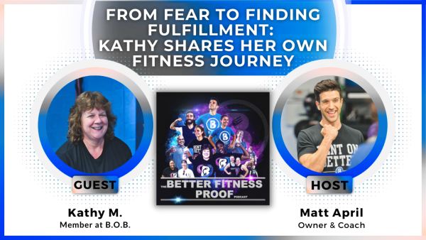 From Fear to Finding Fulfillment: Kathy Shares Her Own Fitness Journey