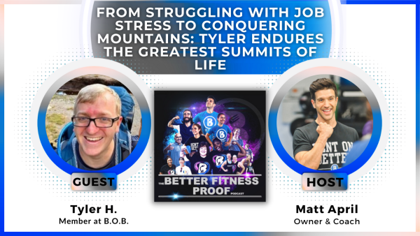 From Struggling with Job Stress to Conquering Mountains: Tyler Endures the Greatest Summits of Life