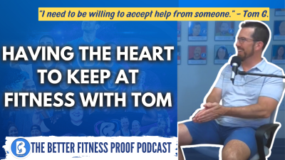 Having The Heart To Keep At Fitness with Tom