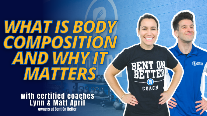 what-is-body-composition-and-why-it-matters-bent-on-better-best